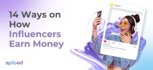 14 Ways on How Influencers Earn Money