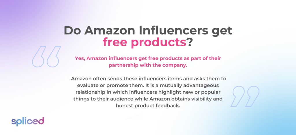 Do Amazon Influencers get free products?