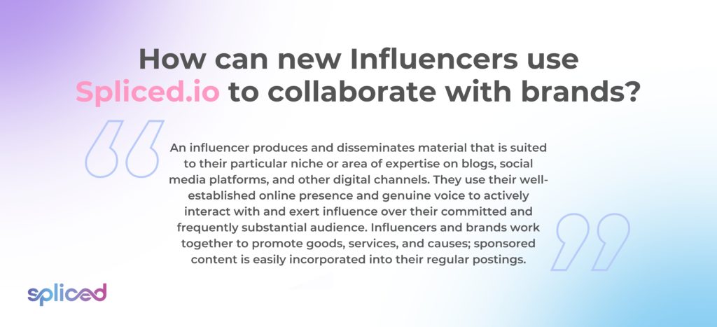 How can new influencers use Spliced.it to collaborate with brands?