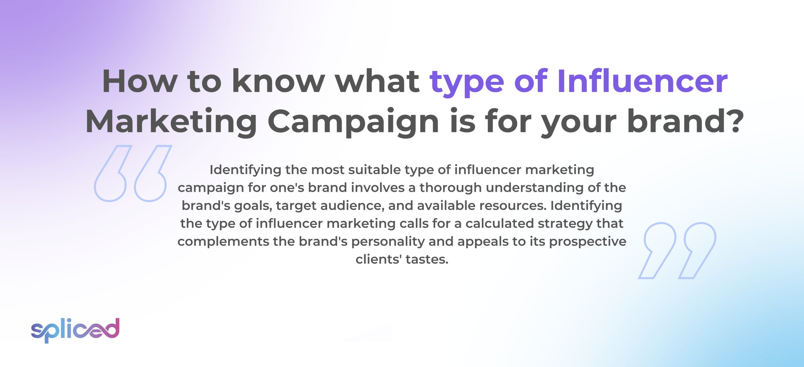 How to know what type of influencer marketing campaign is for your brand
