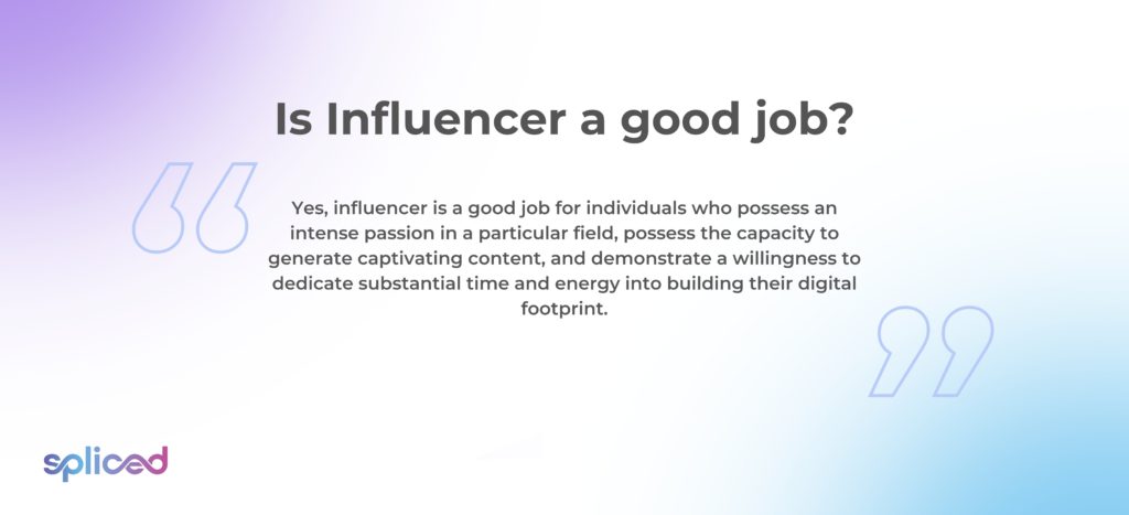 Is Influencer a good job?