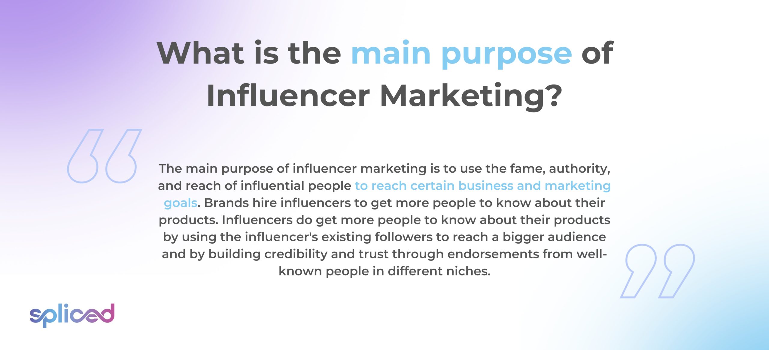 What is the main purpose of Influencer Marketing?