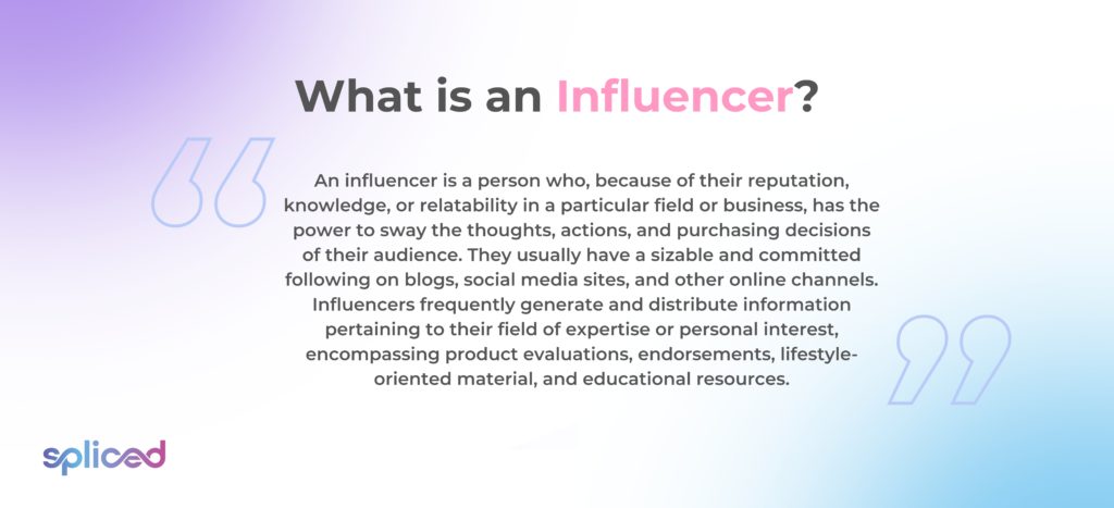 What is an influencer?