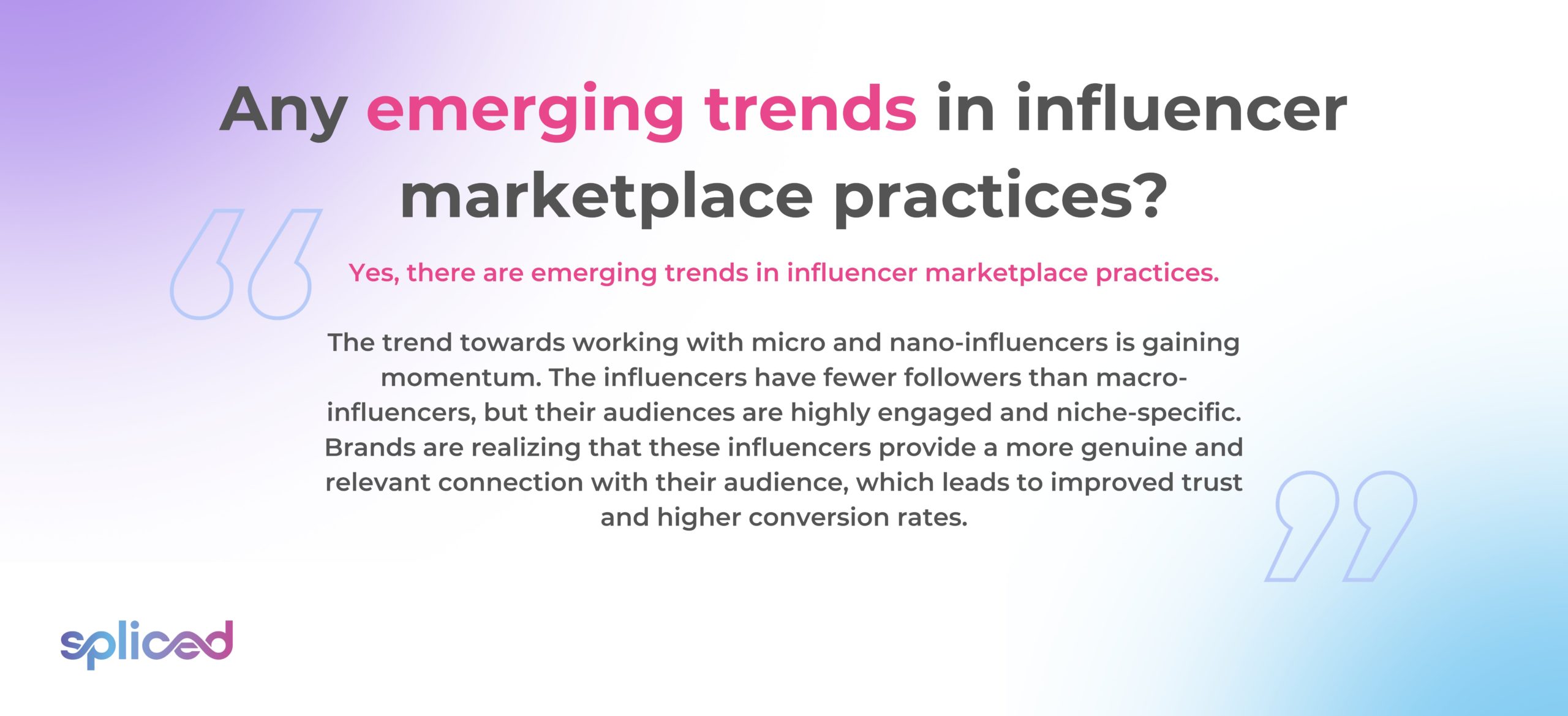 Any emerging trends in influencer marketplace practices?