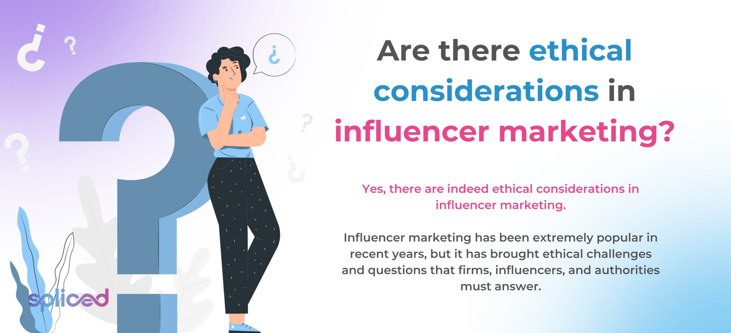 Are there ethical considerations in influencer marketing?