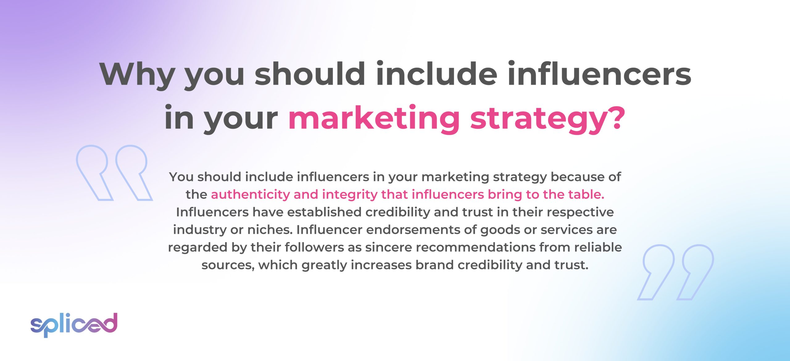 Why you should include influencers in your marketing strategy