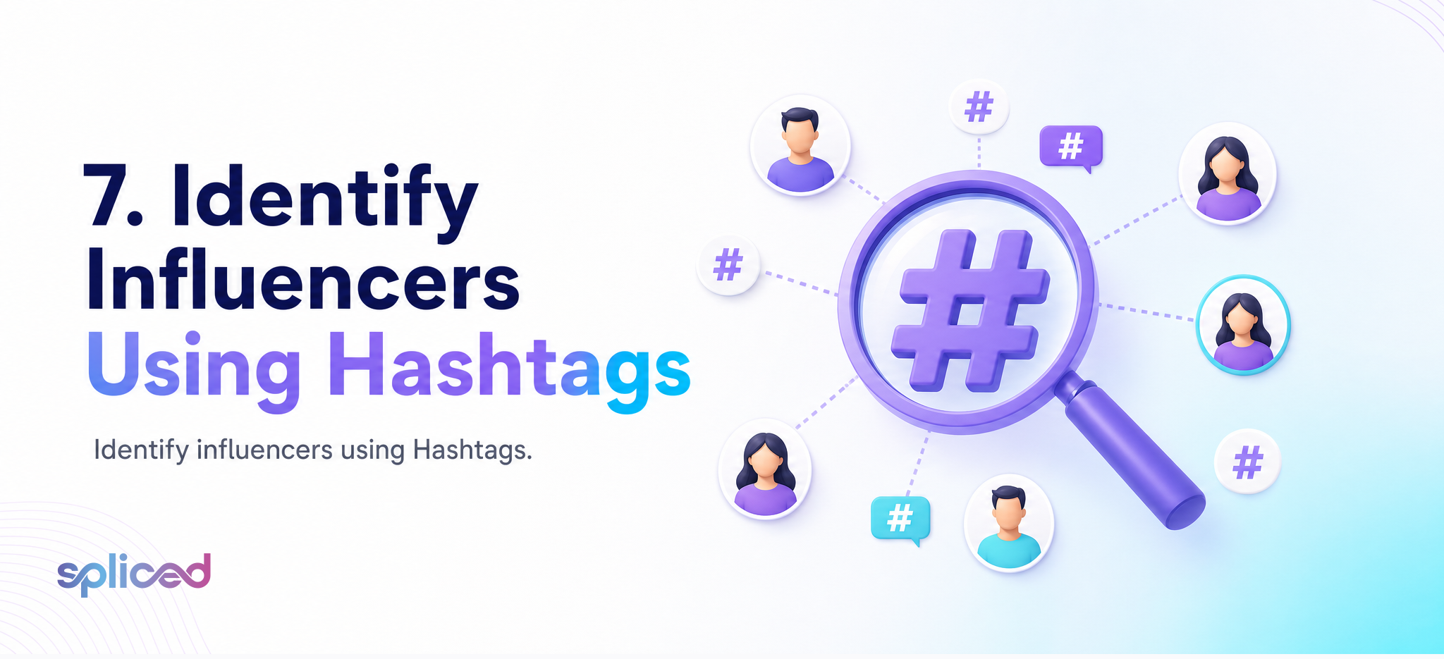7. Identify Influencers Using Hashtags