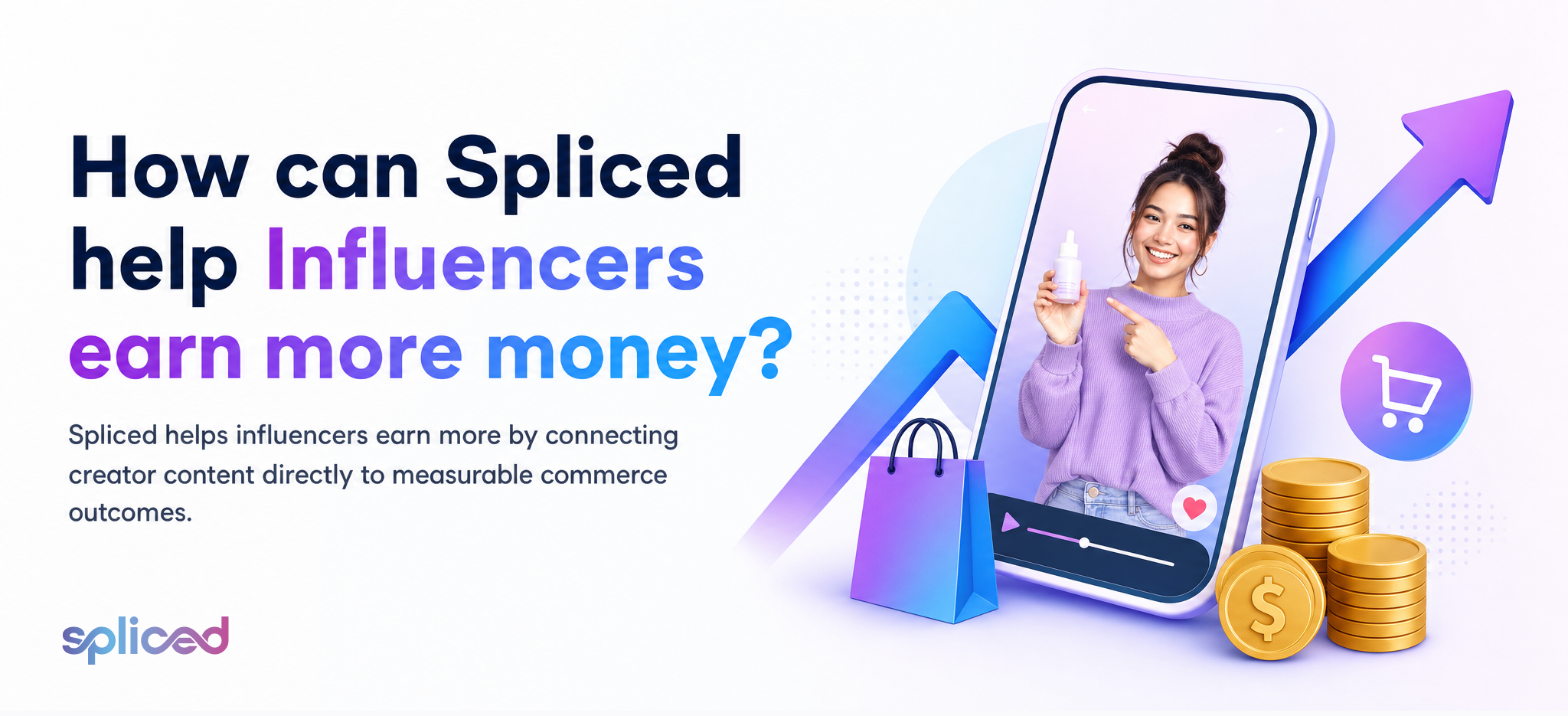 How can Spliced help Influencers earn more money?