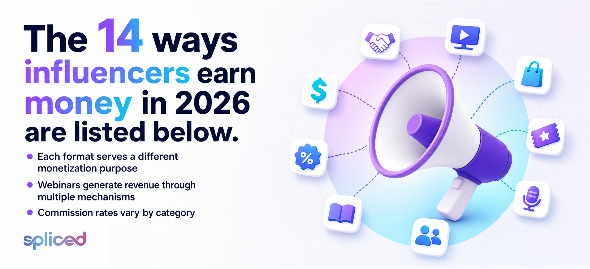 The 14 ways influencers earn money in 2026 are listed below.