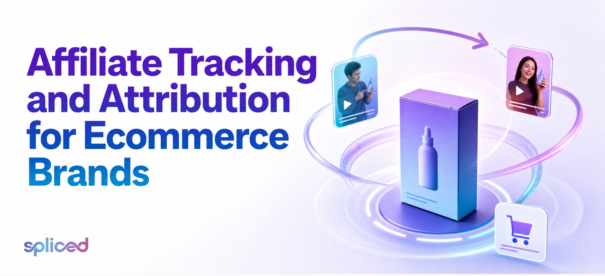 Affiliate Tracking and Attribution for Ecommerce Brands