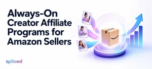 Always-On Creator Affiliate Programs for Amazon Sellers