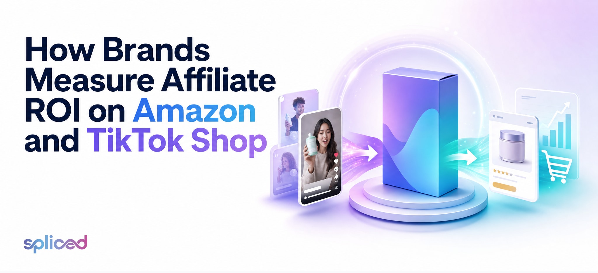 How Brands Measure Affiliate ROI on Amazon and TikTok Shop
