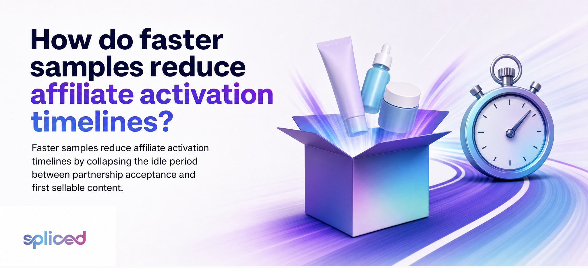 How do faster samples reduce affiliate activation timelines?