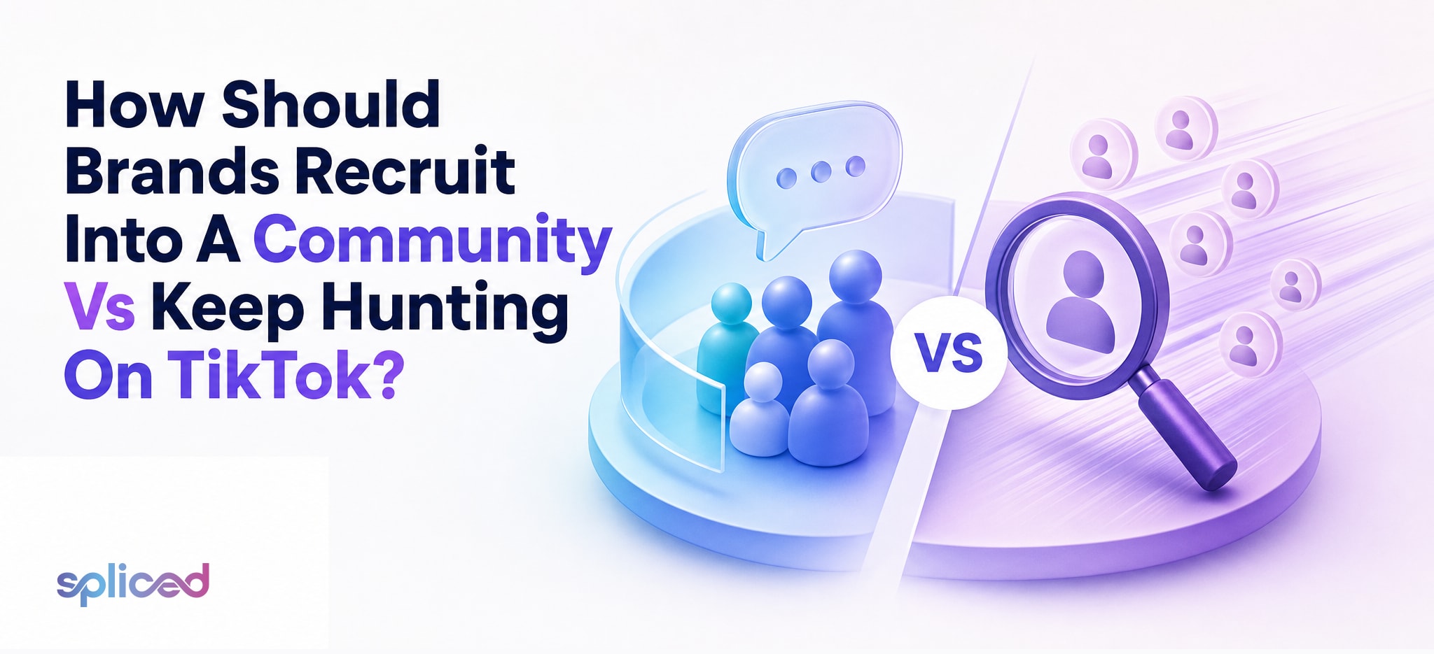How Should Brands Recruit into a Community vs Keep Hunting on TikTok?