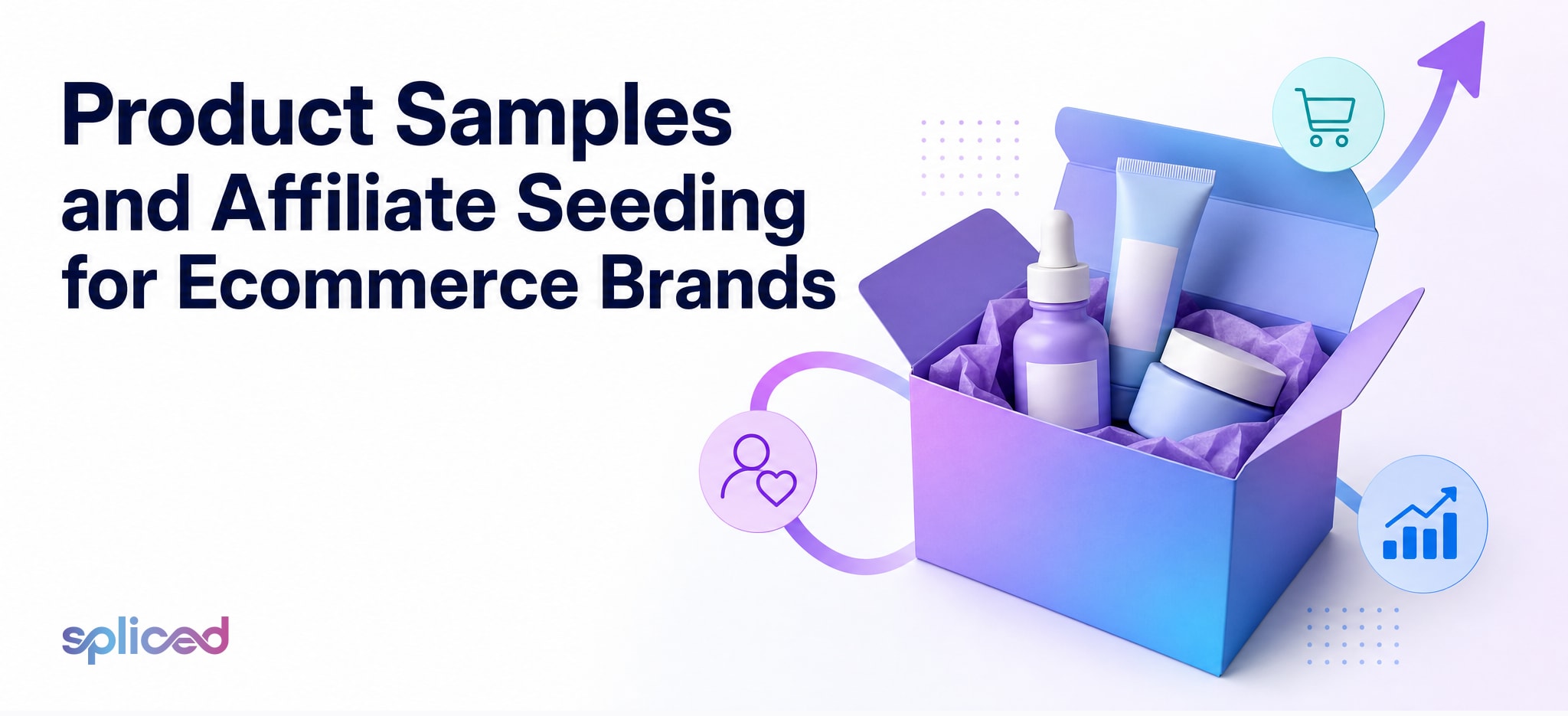 Product Samples and Affiliate Seeding for Ecommerce Brands