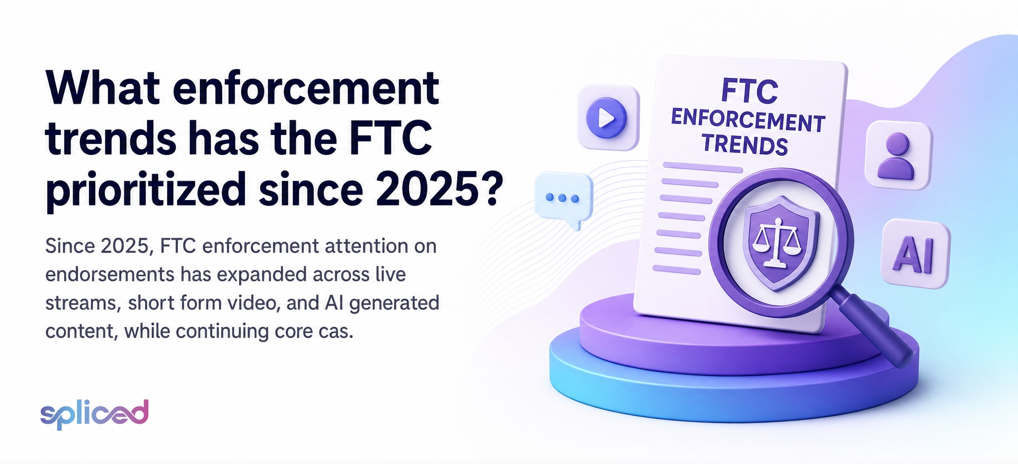 What enforcement trends has the FTC prioritized since 2025?